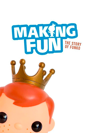 Making Fun: The Story of Funko
