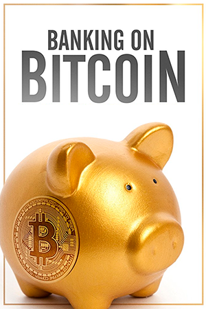 Banking on Bitcoin Banking on Bitcoin