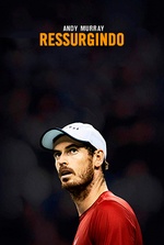 Andy Murray: Ressurgindo Andy Murray: Ressurgindo