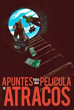 Notes for a Heist Film