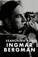 Searching for Ingmar Bergman Searching for Ingmar Bergman