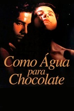 Como Água para Chocolate Como Água para Chocolate