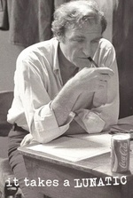 It Takes a Lunatic It Takes a Lunatic