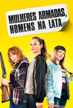 Mulheres Armadas, Homens na Lata Mulheres Armadas, Homens na Lata