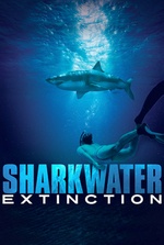 Sharkwater Extinction Sharkwater Extinction
