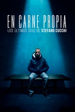 En carne propia: los últimos días de Stefano Cucchi En carne propia: los últimos días de Stefano Cucchi