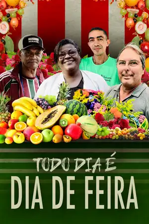 Todo Dia É Dia de Feira Todo Dia É Dia de Feira