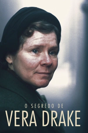 O Segredo de Vera Drake O Segredo de Vera Drake