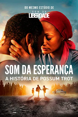Som da Esperança: A História de Possum Trot