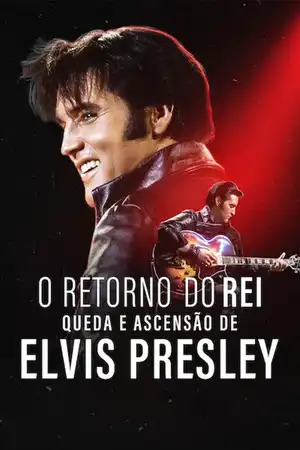 O Retorno do Rei: Queda e Ascensão de Elvis Presley O Retorno do Rei: Queda e Ascensão de Elvis Presley