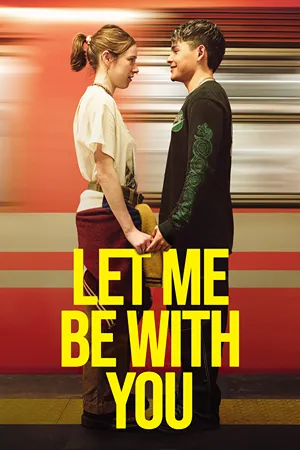 Let Me Be With You Let Me Be With You