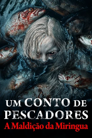 Um Conto de Pescadores: A Maldição da Miringua Um Conto de Pescadores: A Maldição da Miringua