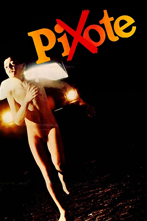 Pixote: A Sao Paulo street boy navigates a dangerous world of crime, prostitution, and drugs.