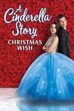 A Cinderella Story: Christmas Wish: Kat dreams of being a singer, but is forced to work as a singing elf. She meets Nick, the new Santa, who brings hope.
