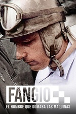 Fangio: El hombre que domaba las máquinas