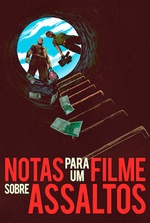 Notas para um Filme sobre Assaltos