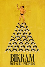 Bikram: Yogi, Guru, Predador