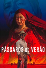 Pássaros de Verão: Durante a década violenta do narcotráfico na Colômbia, Rapayet e sua família indígena lutam para controlar os negócios, mas acabam destruindo suas vidas e cultura.