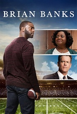 Brian Banks: Falsely accused, a football player fights to clear his name and dream of playing in the NFL.