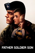 Father Soldier Son: A soldier's critical injury in Afghanistan sets him and his sons on a journey of love, loss, and redemption. Filmelier Image