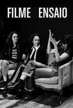 Filme Ensaio: A director films three Brazilian actresses rehearsing for a play, discovering her own life path. Filmelier Image