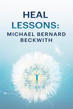 Heal Lessons: Michael Beckwith