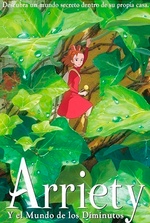 El mundo secreto de Arrietty: Una familia diminuta vive oculta en una casa de campo, pero todo cambia cuando la hija adolescente es descubierta por un niño humano.