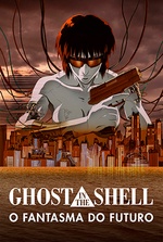 Ghost in the Shell: O Fantasma do Futuro