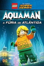 LEGO DC Comics Super-Heróis: Aquaman A Fúria de Atlântida
