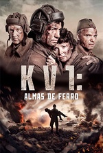 KV1: Almas de Ferro: Uma tripulação de tanque KV-1 liderada por Semyon Konovalov enfrenta uma luta perdida contra tropas nazistas na Segunda Guerra Mundial.