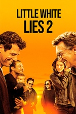 Little White Lies 2: A group of friends reunites for an anniversary surprise, but old conflicts resurface.
