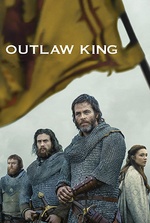 Outlaw King: A Scottish warrior king leads his people to victory against a powerful English army.