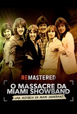 ReMastered: O Massacre da Miami Showband