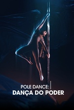 Pole Dance: Dança do Poder