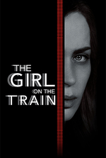 The Girl On the Train: A woman's life is turned upside down when she becomes involved in a missing person case.