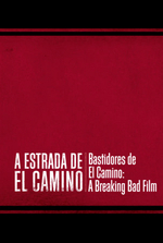 A Estrada de El Camino - Bastidores de El Camino: A Breaking Bad Movie
