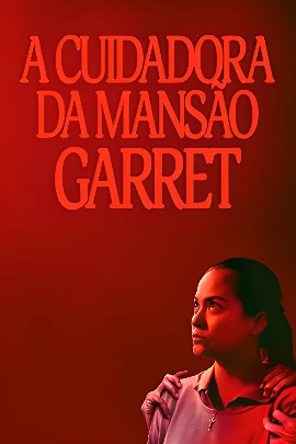 A Cuidadora da Mansão Garret: Joy, uma imigrante filipina, descobre um segredo sombrio enquanto cuida de um idoso terminal em uma mansão.