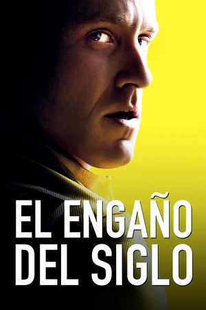 El engaño del siglo: Un periodista deportivo irlandés investiga el dopaje de Lance Armstrong en el Tour de Francia.