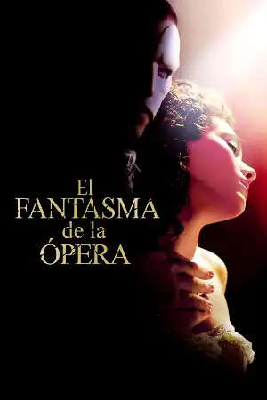 El fantasma de la ópera: Una joven soprano se convierte en la obsesión de un genio musical desfigurado en la Ópera de París.