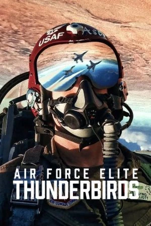 Air Force Elite: Thunderbirds: Follow a skilled pilot facing personal and professional challenges as he navigates the demanding world of the Thunderbirds squadron.