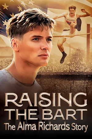 Raising the Bar: The Alma Richards Story: In 1908, Alma Richards leaves school for ranch work but is inspired by a professor to pursue education and Olympic glory. Filmelier Image