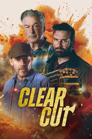 Clear Cut: In a forest, loggers discover a meth lab, triggering a deadly conflict with a relentless drug cartel. Filmelier Image