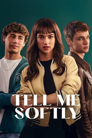 Tell Me Softly: Kamila confronts her past as the Di Bianco brothers re-enter her life, stirring buried emotions and unresolved conflicts in her small town. Filmelier Image