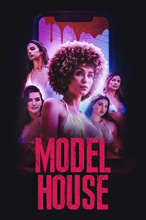 Model House: In a secluded house, models face terrifying intruders, leading to a struggle for survival and a fight against fear. Filmelier Image