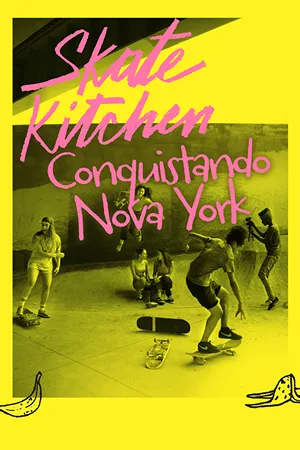 Skate Kitchen: Conquistando Nova York: Uma skatista adolescente forma laços com garotas em Nova York, enfrentando desafios e descobrindo sua identidade no skate. Filmelier Image