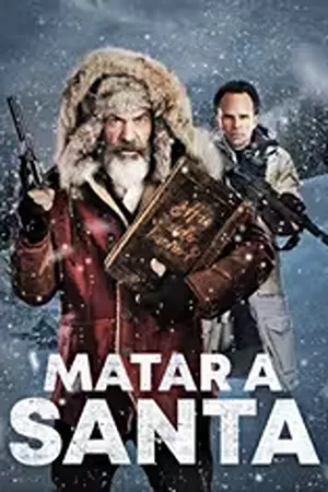 Matar a Santa: Santa Claus debe escapar de un sicario contratado por un niño mimado que recibió carbón como regalo. Filmelier Image