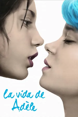 La vida de Adèle: Adèle descubre su sexualidad y emociones al conocer a Emma, una joven de cabello azul. Filmelier Image