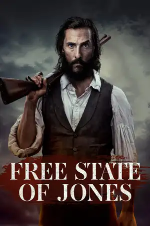 Free State of Jones: A Confederate deserter leads a militia against corrupt local government in Mississippi.