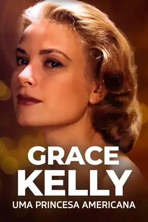 Grace Kelly: Uma Princesa Americana