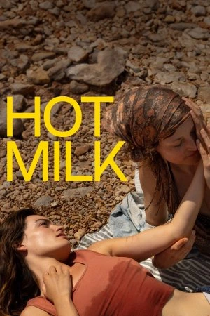 Hot Milk: Sofia breaks free from her mother's illness in a Spanish seaside town, tempted by a mysterious traveler. Filmelier Image